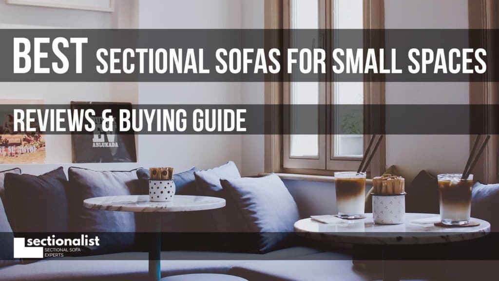 Best Sectional Sofas for Small Spaces 2026 - Pro Reviews - Sectionalist