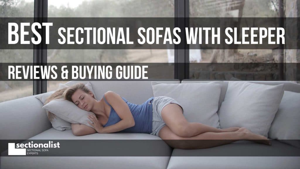 Best Sleeper Sectional Sofas 2026 - Reviews & Buying Guide - Sectionalist
